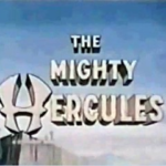 Elenco de Dublagem - O Poderoso Hércules (The Mighty Hercules - 1963)