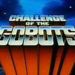 Elenco de Dublagem - O Desafio dos Gobots (Challenge of the GoBots - 1984)