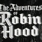 Elenco de Dublagem - As Aventuras de Robin Hood (The Adventures of Robin Hood – 1955) - AIC - SP