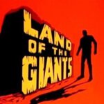 Elenco de Dublagem - Terra de Gigantes (Land of the Giants – 1968)