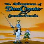 Elenco de Dublagem - As Aventuras de Don Coyote e Sancho Panda (The Adventures of Don Coyote and Sancho Panda - 1990)