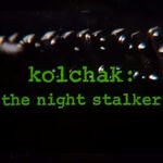 Elenco de Dublagem - Kolchak: Demônios da Noite (Kolchak: the Night Stalker – 1974)